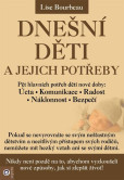 Dnešní děti a jejich potřeby Dnešní děti a jejich potřeby