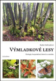 Výmladkové lesy - Ekologie, hospodaření, historie a estetika Výmladkové lesy - Ekologie, hospodaření, historie a estetika