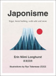Japonisme: Ikigai, Forest Bathing, Wabi-Sabi and More Japonisme: Ikigai, Forest Bathing, Wabi-Sabi and More