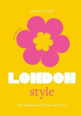 Little Book of London Style: The fashion story of the iconic city Little Book of London Style: The fashion story of the iconic city