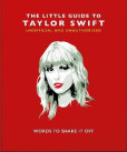 The Little Guide to Taylor Swift The Little Guide to Taylor Swift