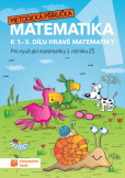 Hravá matematika 1 - Metodická příručka Hravá matematika 1 - Metodická příručka