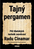 Tajný pergamen - Pět tibetských technik Tajný pergamen - Pět tibetských technik