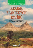 Tajemné stezky - Krajem blanických rytíř Tajemné stezky - Krajem blanických rytíř