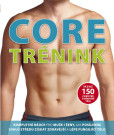 Core trénink - Více než 150 cviků pro tvarování těla Core trénink - Více než 150 cviků pro tvarování těla