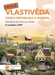 Hravá vlastivěda 5 - Česká republika a Evropa - Metodická příručka pro učitele Hravá vlastivěda 5 - Česká republika a Evropa - Metodická příručka pro učitele