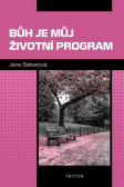 Bůh je můj životní program Bůh je můj životní program