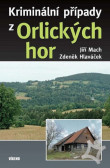 Kriminální případy z Orlických hor Kriminální případy z Orlických hor