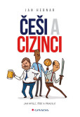 Češi a cizinci - Jak myslí, řídí a pracu Češi a cizinci - Jak myslí, řídí a pracu