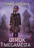 Otrok megaměsta - Clona 2 Otrok megaměsta - Clona 2