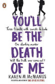 You´ll Be the Death of Me You´ll Be the Death of Me