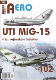 AERO 102 UTI MiG-15 v čs. vojenském letectvu AERO 102 UTI MiG-15 v čs. vojenském letectvu