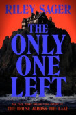 The Only One Left: the next gripping novel from the master of the genre-bending thriller for 2023 The Only One Left: the next gripping novel from the master of the genre-bending thriller for 2023