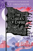 The Garden of Empire: A sweeping fantasy epic full of magic, secrets and war The Garden of Empire: A sweeping fantasy epic full of magic, secrets and war