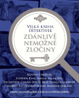 Velká kniha detektivek - Zdánlivě nemožné zločiny Velká kniha detektivek - Zdánlivě nemožné zločiny
