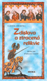 Zdislava a ztracená relikvie - Hříšní lidé Království českého Zdislava a ztracená relikvie - Hříšní lidé Království českého
