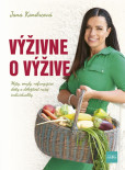 Výživne o výžive: Mýty, omyly, nefungujúce diéty a dôležitosť našej individuality Výživne o výžive: Mýty, omyly, nefungujúce diéty a dôležitosť našej individuality