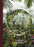 Zelená planéta: Tajný život rastlín Zelená planéta: Tajný život rastlín