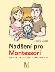Nadšení pro Montessori: Jak neuhasit plamínek uvnitř našich dětí Nadšení pro Montessori: Jak neuhasit plamínek uvnitř našich dětí