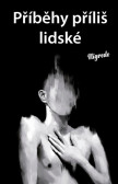 Příběhy příliš lidské Příběhy příliš lidské