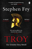 Troy: Our Greatest Story Retold Troy: Our Greatest Story Retold