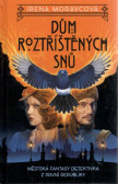 Dům roztříštěných snů Dům roztříštěných snů