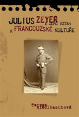Julius Zeyer a jeho vztah k francouzské Julius Zeyer a jeho vztah k francouzské