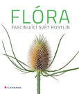 Flóra - Fascinující svět rostlin Flóra - Fascinující svět rostlin
