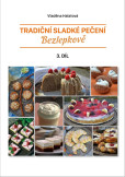Tradiční sladké pečení bezlepkově 3. díl Tradiční sladké pečení bezlepkově 3. díl