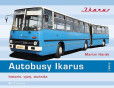 Autobusy Ikarus - Historie, vývoj, technika