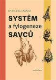Systém a fylogeneze savců Systém a fylogeneze savců