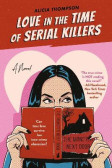 Love In The Time Of Serial Killers Love In The Time Of Serial Killers