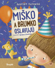 Miško a Brumko oslavujú Miško a Brumko oslavujú
