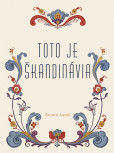 Toto je Škandinávia Toto je Škandinávia