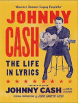 Johnny Cash: The Life in Lyrics Johnny Cash: The Life in Lyrics