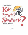Kdo stvořil Stvořitele Kdo stvořil Stvořitele