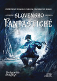 Slovensko fantastické Slovensko fantastické