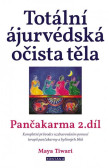Totální ájurvédská očista těla - Pančakarma 2.díl Totální ájurvédská očista těla - Pančakarma 2.díl