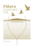 Pálava - O dvě deci výš Pálava - O dvě deci výš