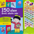 150 slov - Svet okolo nás po slovensky a po anglicky 150 slov - Svet okolo nás po slovensky a po anglicky