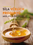 Síla včelích produktů - Med, pyl a propolis Síla včelích produktů - Med, pyl a propolis