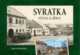 Svratka včera a dnes Svratka včera a dnes