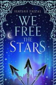 We Free the Stars We Free the Stars
