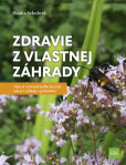 Zdravie z vlastnej záhrady Zdravie z vlastnej záhrady