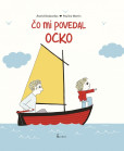 Čo mi povedal ocko Čo mi povedal ocko