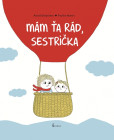 Mám ťa rád, sestrička Mám ťa rád, sestrička