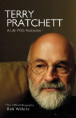 Terry Pratchett - The Official Biography Terry Pratchett - The Official Biography