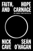 Faith, Hope and Carnage Faith, Hope and Carnage