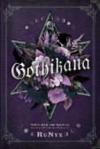 Gothikana: A Dark Academia Gothic Romance: TikTok Made Me Buy it! Gothikana: A Dark Academia Gothic Romance: TikTok Made Me Buy it!