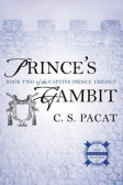 Prince´s Gambit : Book Two of the Captive Prince Trilogy